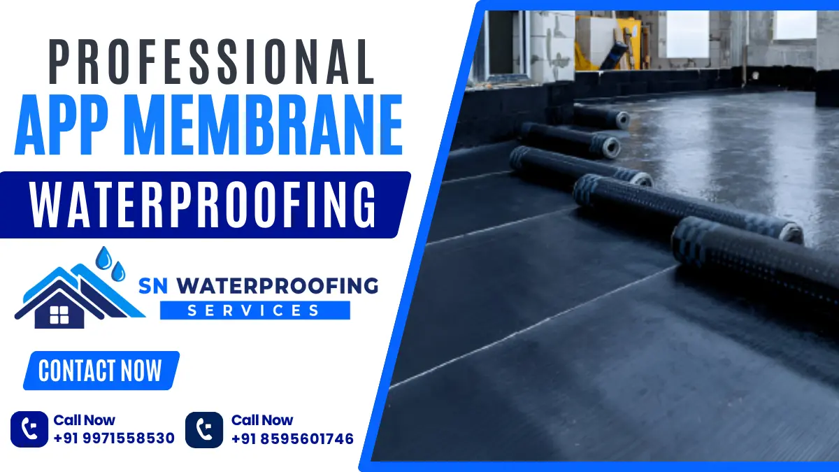 APP Membrane Waterproofing Experts in Delhi